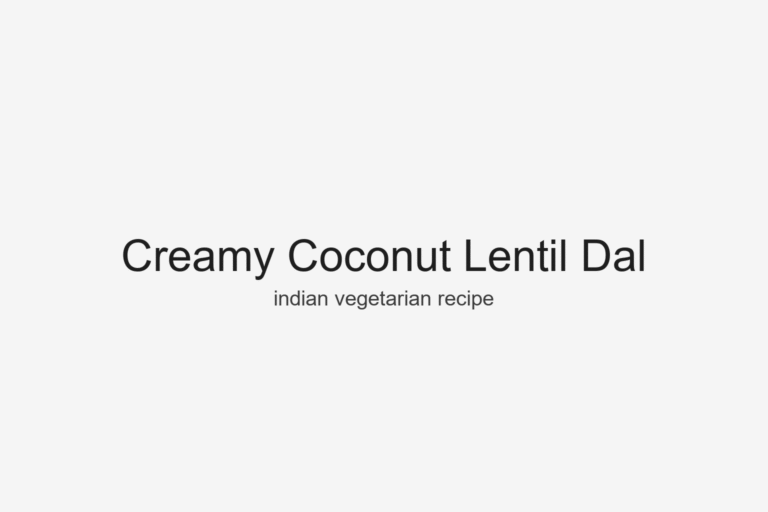Creamy Coconut Lentil Dal – Greens & Beyond